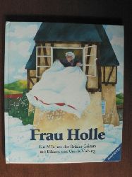 Grimm, Jacob / Grimm, Wilhelm / Verburg, Ursula, Bearb. v. Scheffler, Ursel.  Frau Holle. 