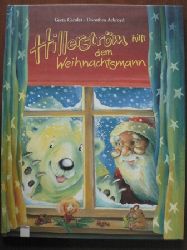 Carolat, Greta / Ackroyd, Dorothea  Hillerstrm hilft dem Weihnachtsmann. 