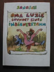 Janosch  Oma Luzie grndet einen Indianerstamm 