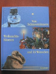 Barbara Dieck (Autor), Sylvia Treudl (Autor), Laube Sigrid (Autor), Marek Zawadzki (Illustrator)  Von Schneemnnern, Weihnachtsbumen und 33 Wnschen 
