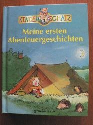 Gabi Neumayer/Claudia Guderian/Oskar Wilde/Kurt Lasswitz  Meine ersten Abenteuergeschichten (Kinderschatz) 