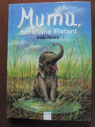 Hilda Perera (Autor)/Hiltgund Platzer (bersetz.)  Mumu, der kleine Elefant 