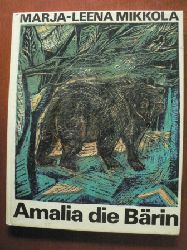 Marja-Leena Mikkola/Regine Pirschel (bersetz.)/Ingrid Goltzsche (Illustr.)  Amalia die Brin. Ein Mrchen aus Finnland 