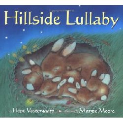 Hope Vestergaard/Margie Moore (Illustr.)  Hillside Lullaby 