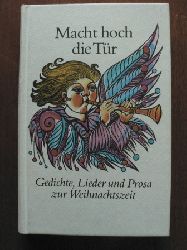 Waltraut Frick (Illustr.)  Macht hoch die Tr. Gedichte, Lieder und Prosa zur Weihnachtszeit. 