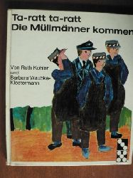 Ruth Kohler (Illustr.)/Barbara Waubke-Klostermann  Ta-ratt,  ta-ratt.  Die Mllmnner kommen 