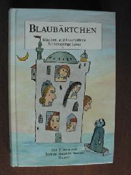 Felcitas Feilhauer (Hrsg.)/Rotraut Susanne Berner (Illustr.)  Blaubrtchen. Mrchen und Geschichten fr neugierige Leser 