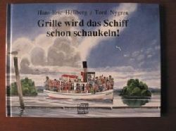 Hans-Eric Hellberg/Tord Nygren (Illustr.)/Ingun Spiecker-Verscharen (bersetz.)  Grille wird das Schiff schon schaukeln 