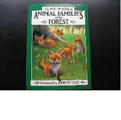 John Butler (Illustr.)  The POP-UP BOOK of Animal Families of the Forest 