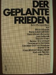 Hrsg. Streiter-Buscher, Heide  Der geplante Frieden. Zehn Perspektiven 
