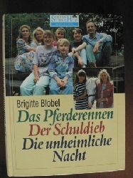 Brigitte Blobel  Neues vom Sderhof: Das Pferderennen/Der Schuldieb/Die unheimliche Nacht 