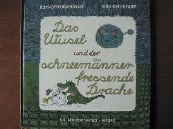 Karl-Otto Kaminski/Ulla Kerckhoff (Illustr.)  Das Wusel und der schneemnnerfressende Drachen 