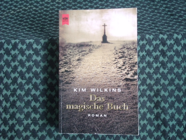 Wilkins, Kim  Das magische Buch 