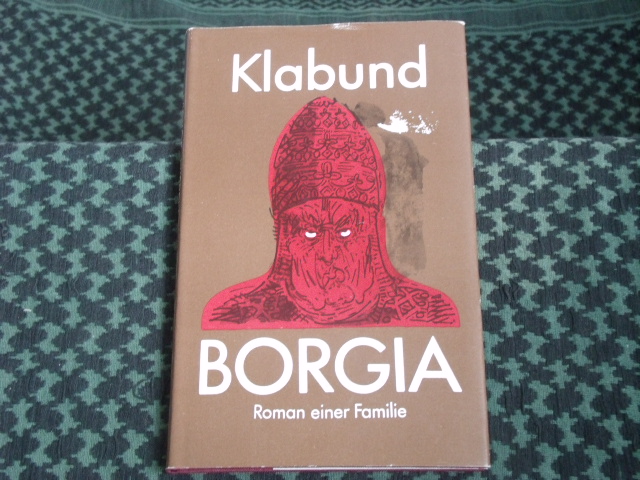 Klabund  Borgia. Roman einer Familie. 