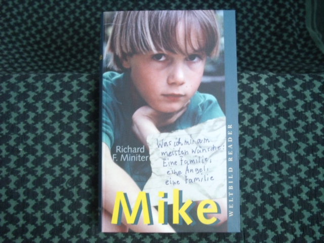 Miniter, Richard F.   Mike - Die bewegende Geschichte eines Jungen. 
