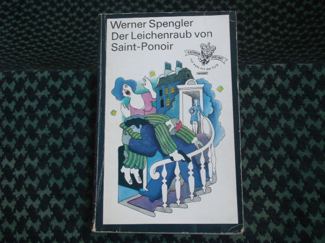 Spengler, Werner  Der Leichenraub von Saint-Ponoir 