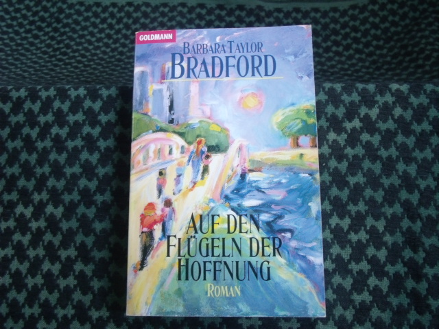 Bradford, Barbara Taylor  Auf den Flügeln der Hoffnung 