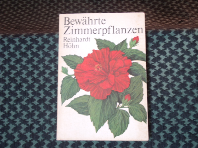 Höhn, Reinhardt  Bewährte Zimmerpflanzen 