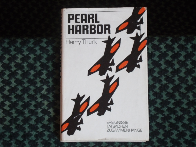 Thürk, Harry  Pearl Harbor. Ereignisse, Tatsachen, Zusammenhänge. 