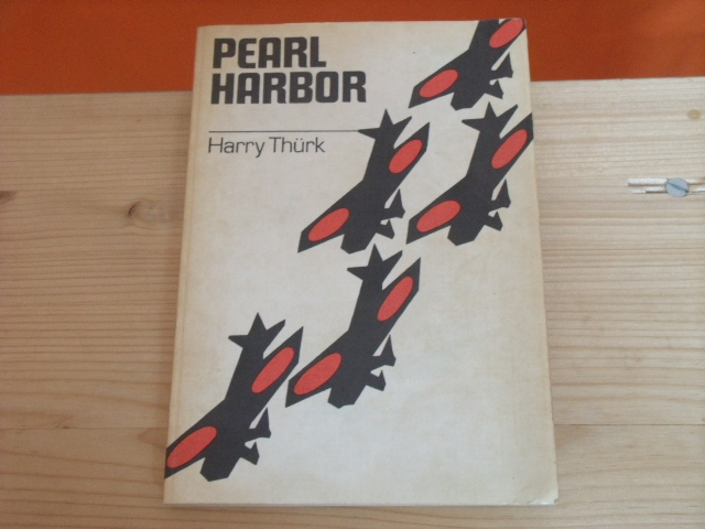 Thürk, Harry  Pearl Harbor. Die Geschichte eines Überfalls. 