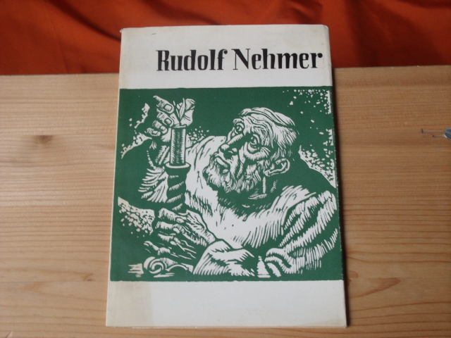 Ulrich, Karlheinz  Rudolf Nehmer. Bildnis eines Künstlers.  