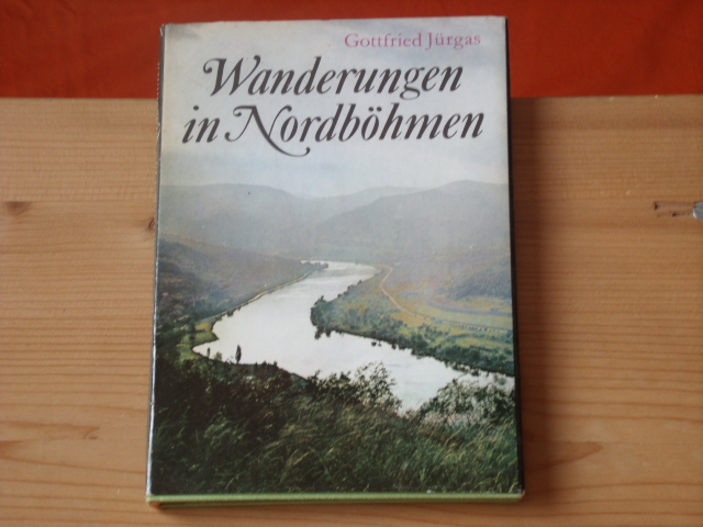 Jürgas, Gottfried  Wanderungen in Nordböhmen zwischen Elbe und Iser 