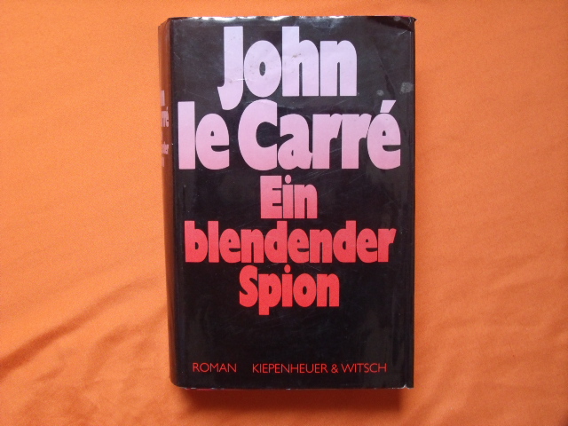Carré, John le  Ein blendender Spion 