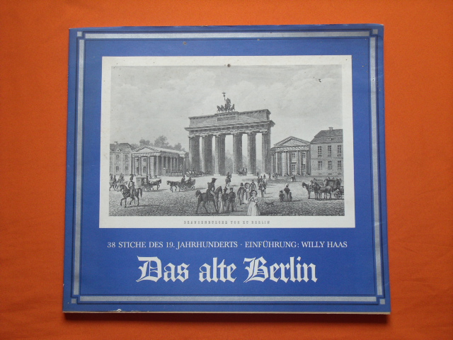 Schwarze, Wolfgang (Hrsg.)  Das alte Berlin 