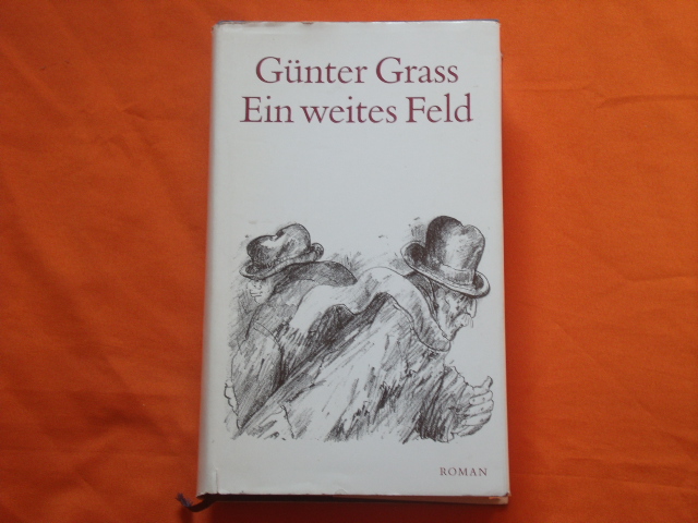 Grass, Günter  Ein weites Feld 
