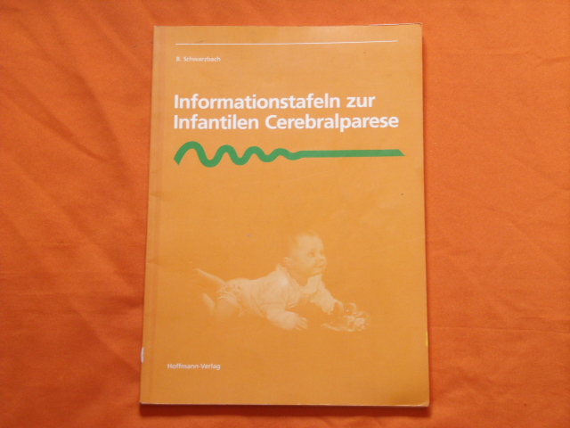 Schwarzbach, B.  Informationstafeln zur Infantilen Cerebralparese 