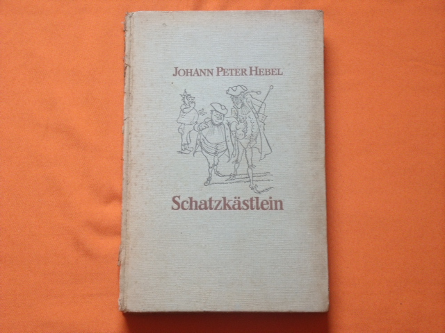 Hebel, Johann Peter  Aus dem Schatzkästlein des rheinischen Hausfreundes 