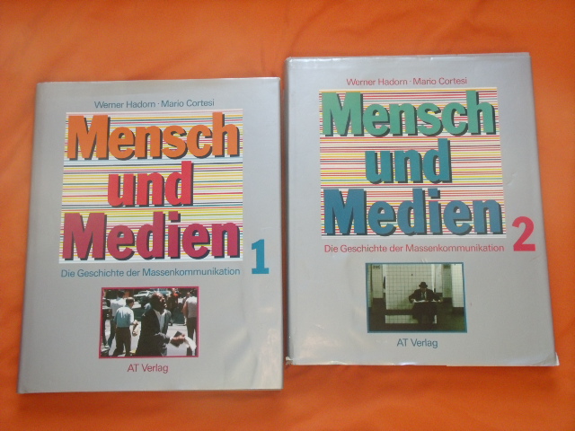 Hadorn, Werner; Cortesi, Mario  Mensch und Medien. Die Geschichte der Massenkommunikation. Band 1 und 2. 