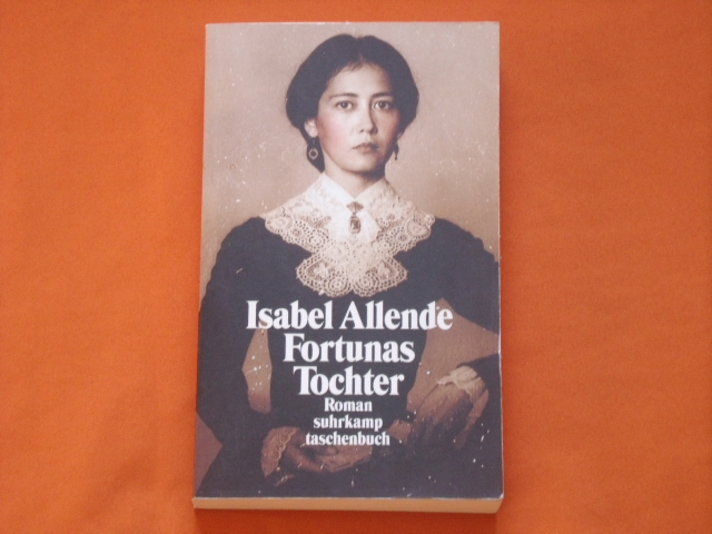 Allende, Isabel  Fortunas Tochter 
