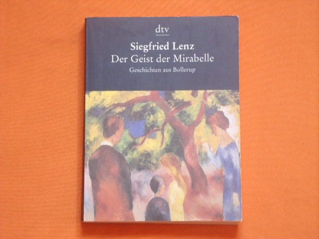 Lenz, Siegfried  Der Geist der Mirabelle. Geschichten aus Bollerup. 