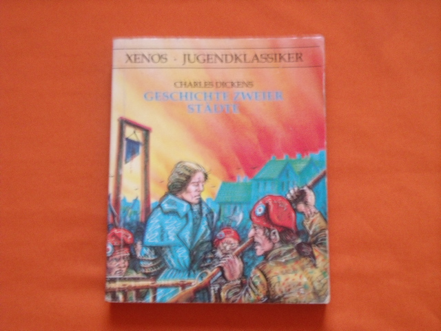 Dickens, Charles  Geschichte zweier Städte. Nacherzählt von Brigitte Jehle.  