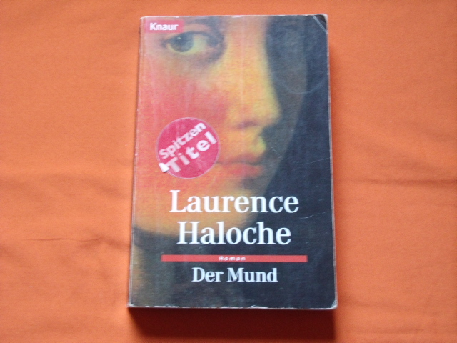 Haloche, Laurence  Der Mund 