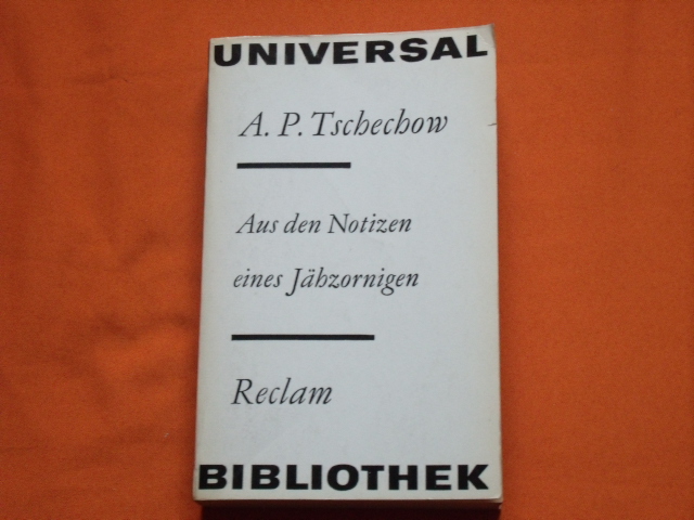 Tschechow, Anton P.  Aus den Notizen eines Jähzornigen. Erzählungen. 