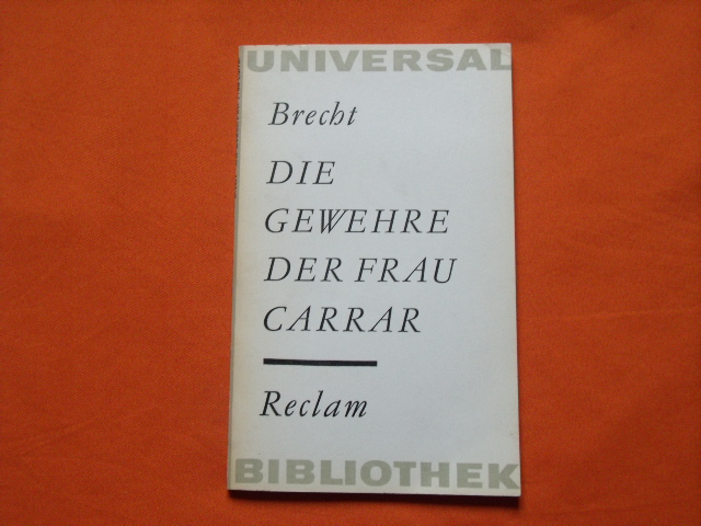 Brecht, Bertolt  Die Gewehre der Frau Carrar 