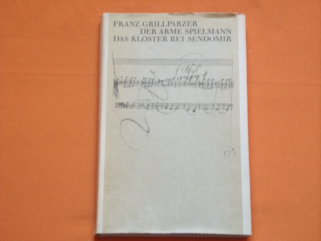 Grillparzer, Franz  Der arme Spielmann / Das Kloster bei Sendomir 