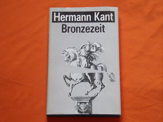 Kant, Hermann  Bronzezeit. Erzählungen.  