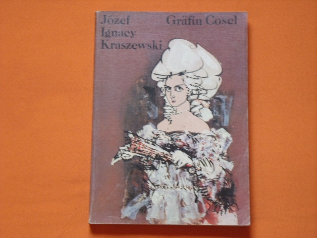 Kraszewski, Józef, Ignacy  Gräfin Cosel 