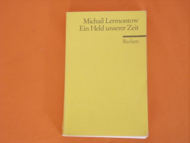 Lermontow, Michail  Ein Held unserer Zeit 