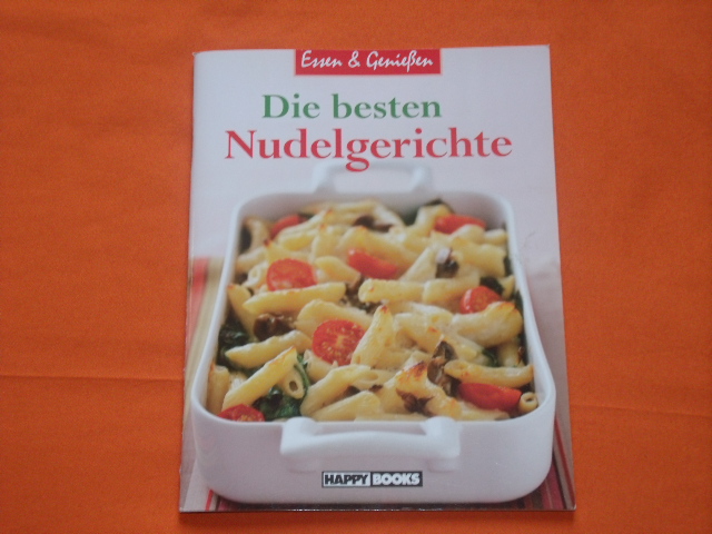   Essen & Genießen: Die besten Nudelgerichte 