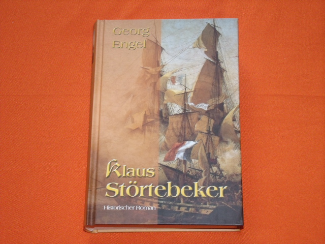 Engel, Georg  Klaus Störtebeker. Historischer Roman. 