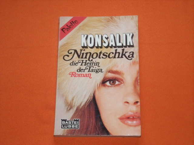 Konsalik, H. G.   Ninotschka, die Herrin der Taiga 