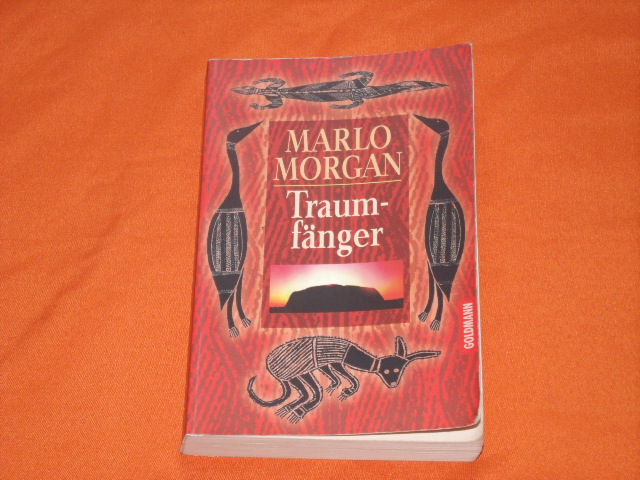 Morgan, Marlo  Traumfänger. Die Reise einer Frau in die Welt der Aborigines.  
