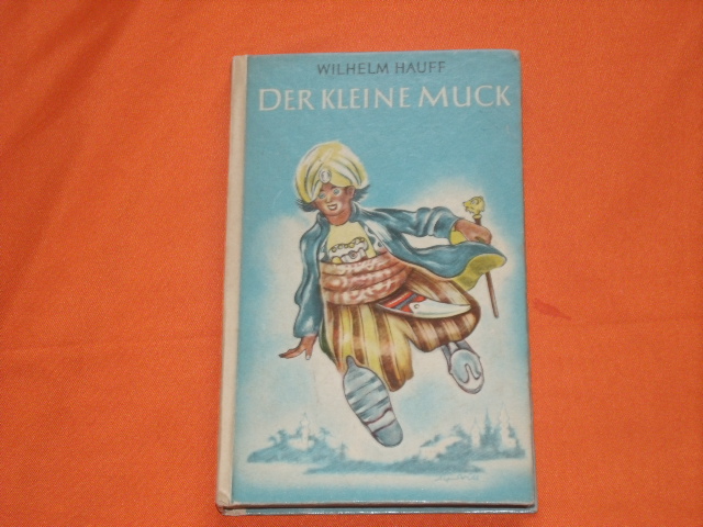 Hauff, Wilhelm  Der kleine Muck und andere Märchen 