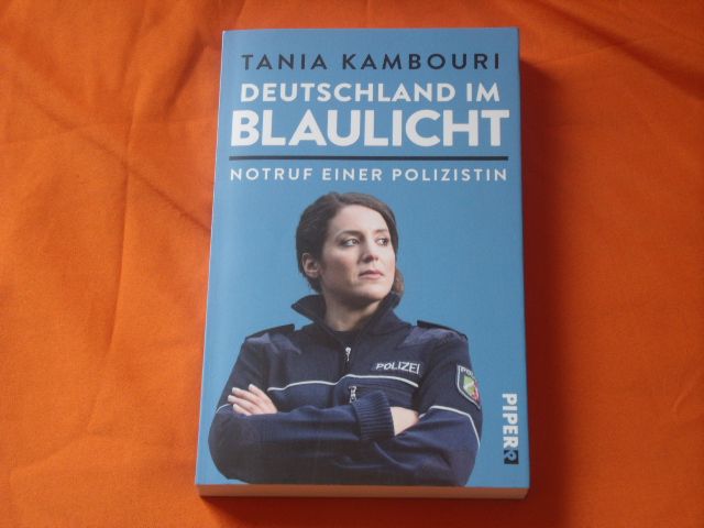 Kambouri, Tania  Deutschland im Blaulicht. Notruf einer Polizistin. 
