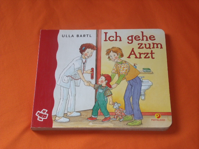 Bartl, Ulla  Ich gehe zum Arzt 