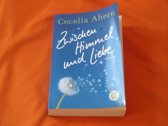 Ahern, Cecelia  Zwischen Himmel und Liebe 